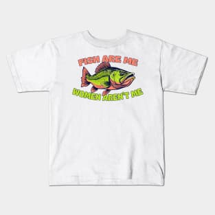 Fish Are Me, Women Aren't Me Kids T-Shirt